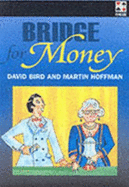 Bridge for Money - Bird, David Lyster, and Hoffman, Martin