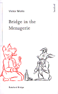 Bridge in the Menagerie