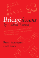 Bridge Lessons: Rules, Acronyms & Ditties