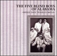 Bridge Over Troubled Water [Liquid 8] - The Five Blind Boys of Alabama