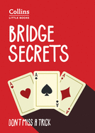 Bridge Secrets: Don'T Miss a Trick