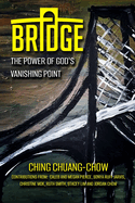 Bridge: The Power of God's Vanishing Point