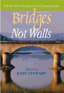 Bridges Not Walls: A Book about Interpersonal Communication