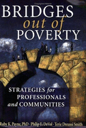 Bridges Out of Poverty: Strategies for Professionals and Communities