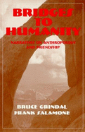 Bridges to Humanity: Narratives on Anthropology and Friendship