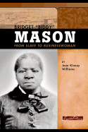 Bridget Biddy Mason: From Slave to Businesswoman