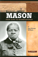 Bridget Biddy Mason: From Slave to Businesswoman