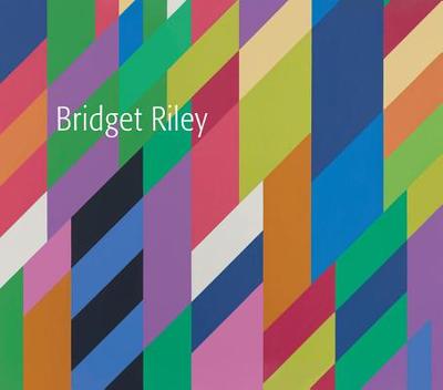 Bridget Riley - Kudielka, Robert (Contributions by), and Riley, Bridget (Contributions by), and Chassey, Eric de (Contributions by)