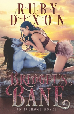 Bridget's Bane: A SciFi Alien Romance - Dixon, Ruby