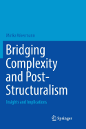 Bridging Complexity and Post-Structuralism: Insights and Implications