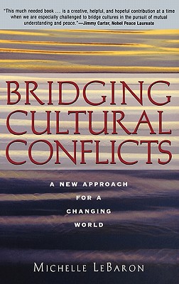 Bridging Cultural Conflicts: A New Approach for a Changing World - Lebaron