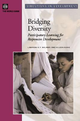 Bridging Diversity: Participatory Learning for Responsive Development - Kane, Eileen, and Salmen, Lawrence F