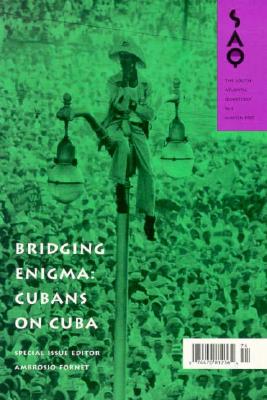 Bridging Enigma: Cubans on Cuba Volume 96 - Fornet, Ambrosio