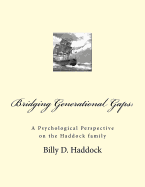 Bridging Generational Gaps: : A Psychological Perspective on the Haddock Family