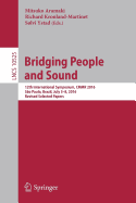 Bridging People and Sound: 12th International Symposium, Cmmr 2016, So Paulo, Brazil, July 5-8, 2016, Revised Selected Papers