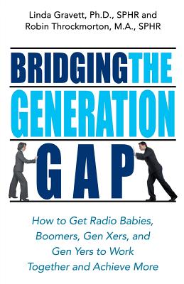 Bridging the Generation Gap - Gravett, Linda, PH.D.