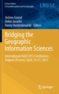 Bridging the Geographic Information Sciences: International Agile'2012 Conference, Avignon (France), April, 24-27, 2012