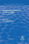 Bridging the Global Divide on Human Rights: A Canada-China Dialogue: A Canada-China Dialogue