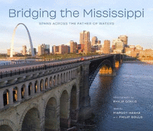 Bridging the Mississippi: Spans Across the Father of Waters
