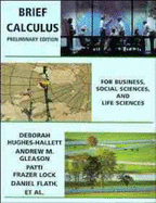 Brief Calculus: For Business, Social Sciences, and Life Sciences, Preliminary Edition