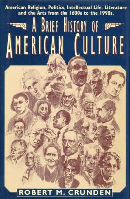 Brief History of American Culture - Crunden, Robert
