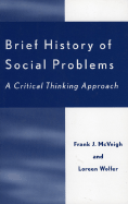 Brief History of Social Problems: A Critical Thinking Approach