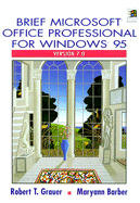 Brief Office Professional for Windows 95 - Grauer, Robert T., and Barber, Maryann