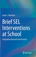 Brief Sel Interventions at School: Integrating Research Into Practice