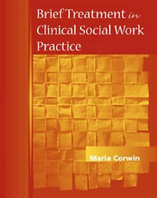 Brief Treatment in Clinical Social Work Practice - Corwin