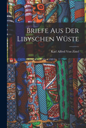 Briefe Aus Der Libyschen Wuste