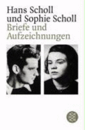 Briefe Und Aufzeichnungen - Scholl, Sophie