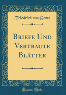 Briefe Und Vertraute Blatter (Classic Reprint)