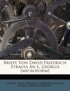 Briefe Von David Friedrich Strauss an L. Georgii [Microform]