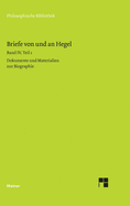 Briefe von und an Hegel / Briefe von und an Hegel. Band 4, Teil 1: Dokumente und Materialien zur Bibliographie