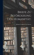 Briefe zu Befrderung der Humanitt.