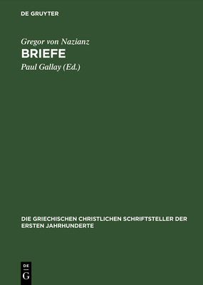 Briefe - Gregor Von Nazianz, and Gallay, Paul (Editor)