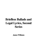 Briefless Ballads and Legal Lyrics, Second Series