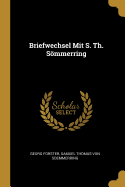 Briefwechsel Mit S. Th. Smmerring