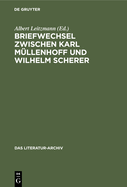 Briefwechsel Zwischen Karl Mllenhoff Und Wilhelm Scherer