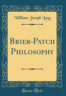 Brier-Patch Philosophy (Classic Reprint)