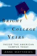 Bright College Years: Inside the American Campus Today