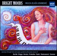 Bright Moods - Milica Jelaca Jovanovic (piano)