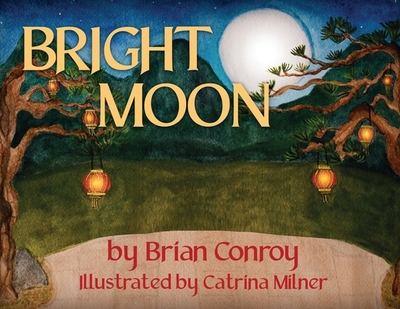 Bright Moon - Conroy, Brian J