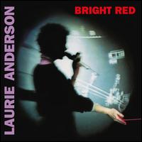 Bright Red [Colored Vinyl] - Laurie Anderson