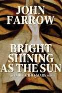 Bright Shining as the Sun: An mile Cinq-Mars Novel