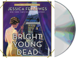 Bright Young Dead: A Mitford Murders Mystery