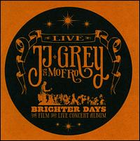 Brighter Days - JJ Grey & Mofro