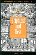 Brightest and Best - Rutler, George William