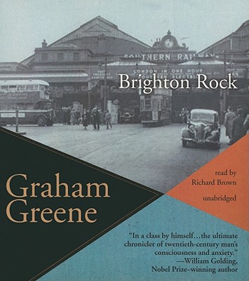 Brighton Rock - Greene, Graham, and Brown, Richard, Prof., PhD (Read by)