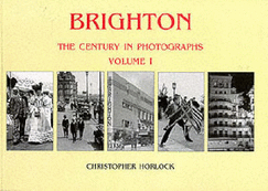 Brighton: The Century in Photographs